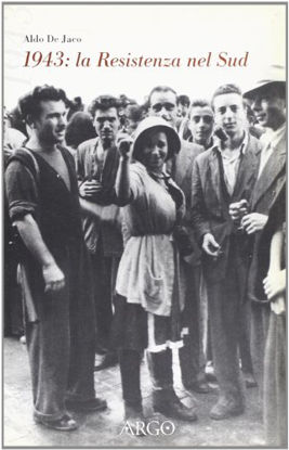 Immagine di 1943. LA RESISTENZA AL SUD. CRONACA PER TESTIMONIANZE