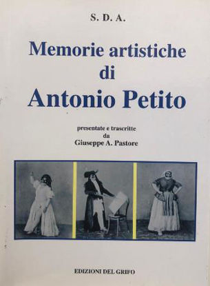 Immagine di MEMORIE ARTISTICHE DI ANTONIO PETITO. PRESENTATE DA GIUSEPPE A. PASTORE