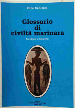 Immagine di GLOSSARIO DI CIVILTA` MARINARA (GALLIPOLI E SALENTO)