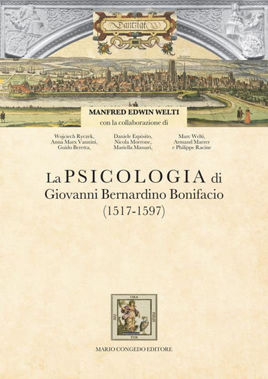 Immagine di PSICOLOGIA DI GIOVANNI BERNARDINO BONIFACIO (1517-1597) (LA)