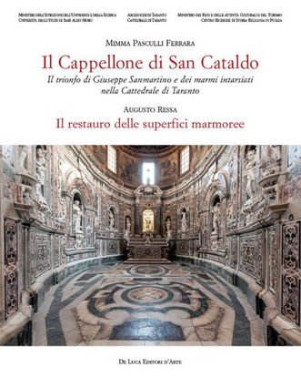 Immagine di CAPPELLONE DI SAN CATALDO. IL TRIONFO DI GIUSEPPE SANMARTINO E DEI MARMI INTARSIATI NELLA CATTED...