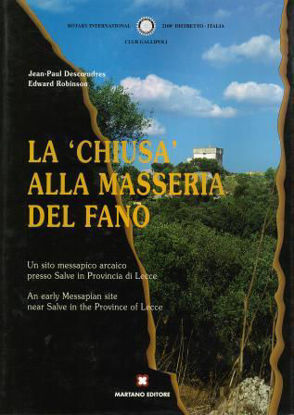 Immagine di LA CHIUSA ALLA MASSERIA DEL FANO (ITA - ENG). Un sito messapico arcaico presso Salve in provincia di Lecce