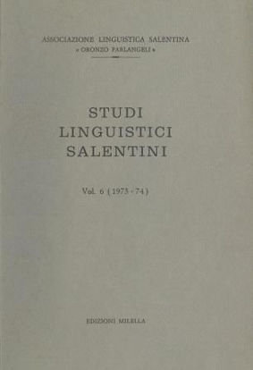 Immagine di STUDI LINGUISTICI SALENTINI VOL. 6 ( 1973 - 1974 )