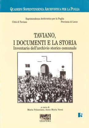 Immagine di TAVIANO, I DOCUMENTI E LA STORIA. INVENTARIO DELL`ARCHIVIO STORICO COMUNALE