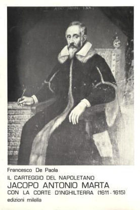 Immagine di IL CARTEGGIO DEL NAPOLETANO JACOPO ANTONIO MARTA CON LA CORTE D`INGHILTERRA (1611-1615)