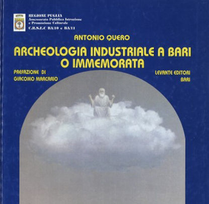 Immagine di ARCHEOLOGIA INDUSTRIALE A BARI O IMMEMORATA