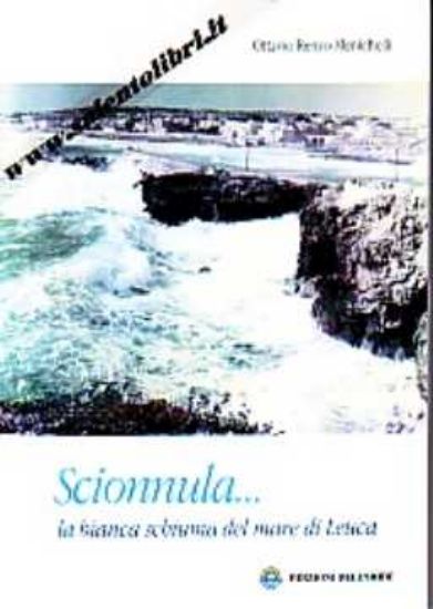 Immagine di Scionnula... la bianca schiuma del mare di Leuca