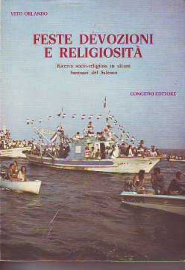 Immagine di Feste, devozioni e religiosità. Ricerca socio-religiosa in alcuni Santuari nel Salento