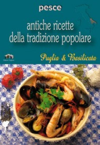 Immagine di Pesce. Antiche ricette della tradizione popolare di Puglia & Basilicata