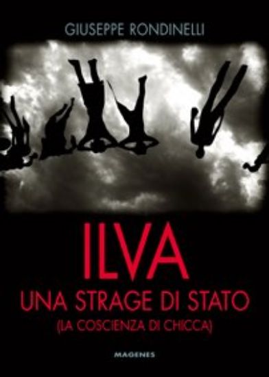 Immagine di ILVA. Una strage di stato (La coscienza di Chicca)