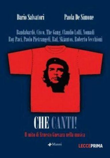 Immagine di CHE CANTI ! IL MITO DI ERNESTO GUEVARA NELLA MUSICA