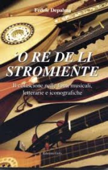 Immagine di O RE DE LI STROMIENTE  - IL COLASCIONE NELLE FONTI MUSICALI, LETTERARIE E ICONOGRAFICHE