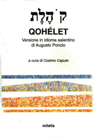 Immagine di QOHELET. VERSIONE IN IDIOMA SALENTINO DI AUGUSTO PONZIO