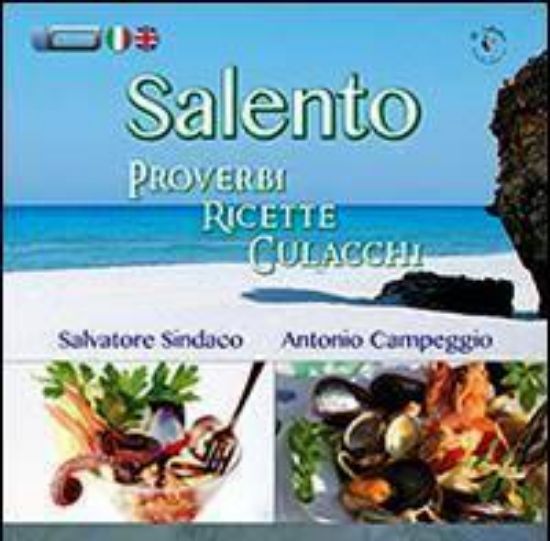 Immagine di SALENTO. PROVERBI, RICETTE, CULACCHI