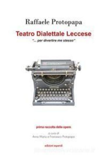 Immagine di TEATRO DIALETTALE LECCESE «PER DIVERTIRE ME STESSO»