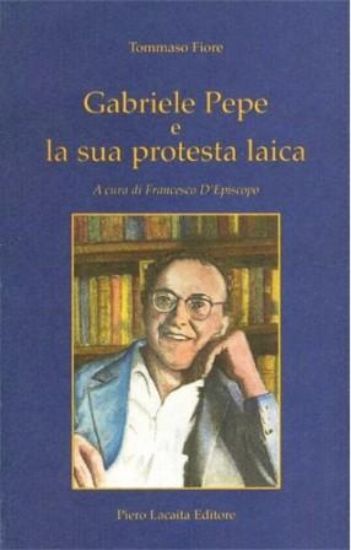 Immagine di GABRIELE PEPE E LA SUA PROTESTA LAICA