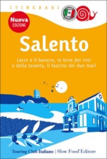 Immagine di SALENTO. LECCE E IL BAROCCO, LE TERRE DEI VINI E DELLA TARANTA, IL FASCINO DEI DUE MARI