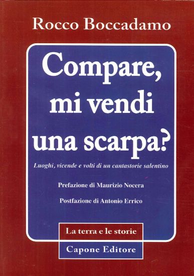 Immagine di COMPARE, MI VENDI UNA SCARPA? LUOGHI, VICENDE E VOLTI DI UN CANTASTORIE