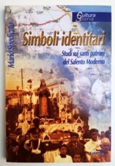 Immagine di SIMBOLI IDENTITARI. STUDI SUI SANTI PATRONI DEL SALENTO MODERNO