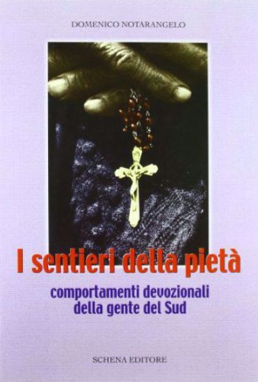 Immagine di I sentieri della pietà. Comportamenti devozionali della gente del Sud