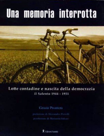 Immagine di Una memoria interrotta. Lotte contadine e nascita della democrazia 1944 1951