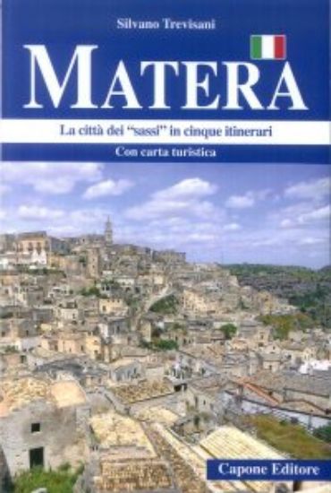 Immagine di MATERA. LA CITTA' DEI "SASSI" IN CINQUE ITINERARI