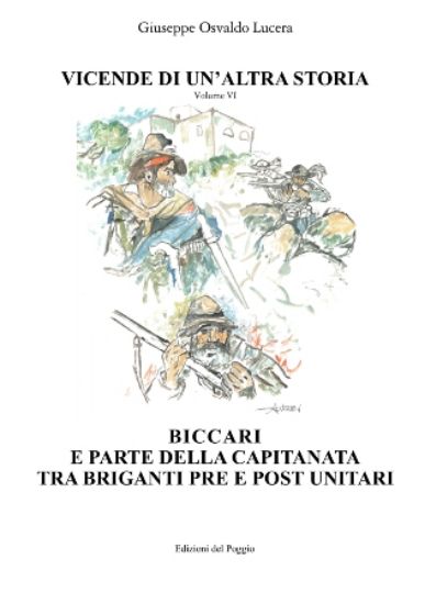 Immagine di BICCARI E PARTE DELLA CAPITANATA TRA BRIGANTI PRE E POST UNITARI