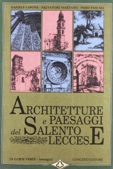 Immagine di ARCHITETTURE E PAESAGGI DEL SALENTO LECCESE