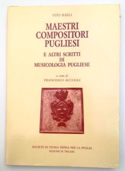 Immagine di MAESTRI COMPOSITORI PUGLIESI E ALTRI SCRITTI DI MUSICOLOGIA PUGLIESE