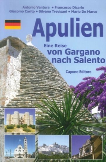 Immagine di APULIEN. EINE REISE VON GARGANO NACH SALENTO