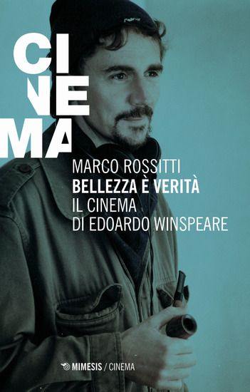 Immagine di BELLEZZA E` VERITA`. IL CINEMA DI EDOARDO WINSPEARE