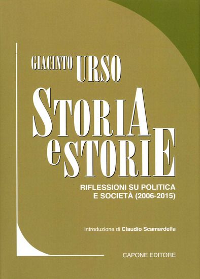 Immagine di STORIA E STORIE. RIFLESSIONI SU POLITICA E SOCIETA` (2006-2015) VOL.2