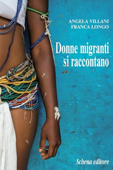 Immagine di DONNE MIGRANTI SI RACCONTANO