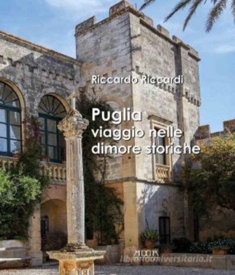 Immagine di PUGLIA. VIAGGIO NELLE DIMORE STORICHE