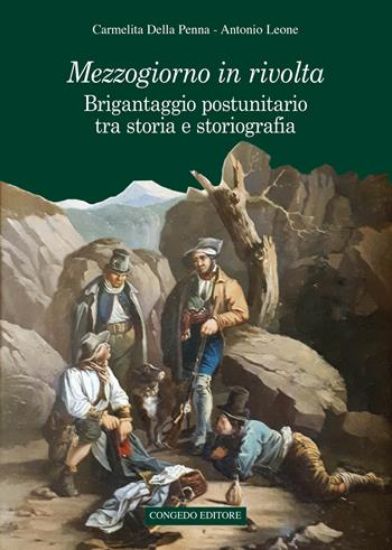 Immagine di MEZZOGIORNO IN RIVOLTA. BRIGANTAGGIO POSTUNITARIO TRA STORIA E STORIOGRAFIA