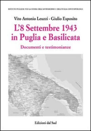 Immagine di 8 SETTEMBRE 1943 IN PUGLIA E BASILICATA (L`)