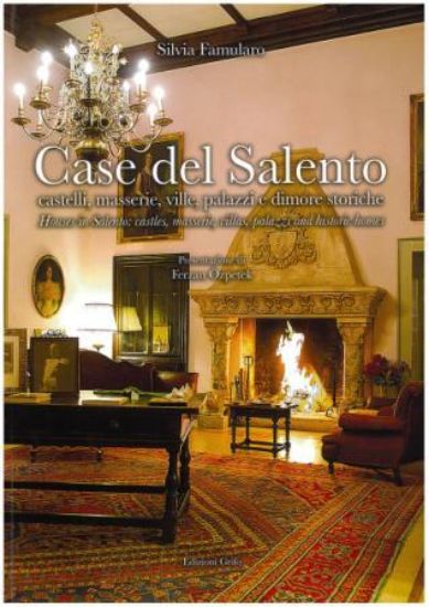 Immagine di CASE DEL SALENTO. CASTELLI, MASSERIE, VILLE, PALAZZI E DIMORE STORICHE - NUOVA EDIZIONE