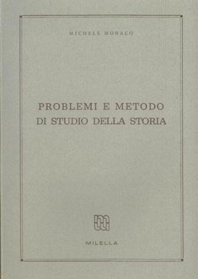 Immagine di PROBLEMI E METODO DI STUDIO DELLA STORIA. CORSO DI LEZIONI DI STORIA MODERNA