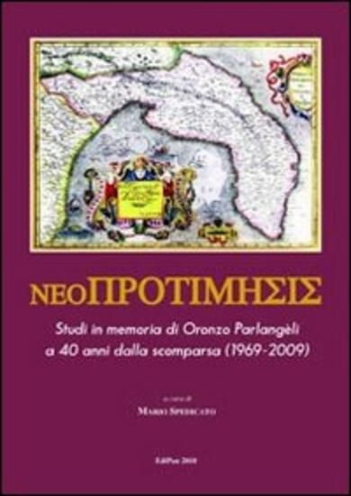 Immagine di NEOPROTIMESIS. STUDI IN MEMORIA DI ORONZO PARLANGELI A 40 ANNI DALLA SCOMPARSA ( 1969 - 2009 )