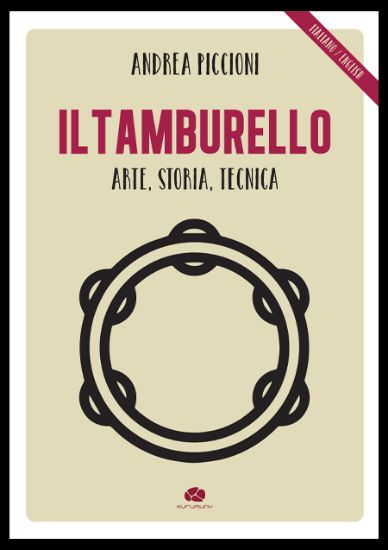 Immagine di IL TAMBURELLO. ARTE, STORIA, TECNICA. EDIZ. ITALIANA E INGLESE