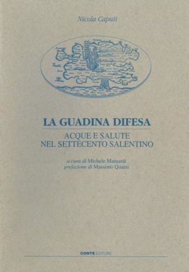 Immagine di LA GUADINA DIFESA.  ACQUE E SALUTE NEL SETTECENTO SALENTINO