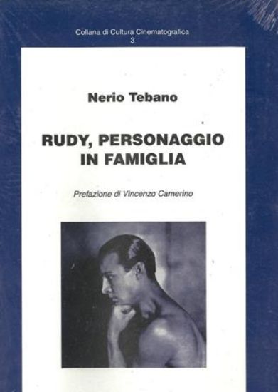 Immagine di RUDY. PERSONAGGIO IN FAMIGLIA - RODOLFO VALENTINO