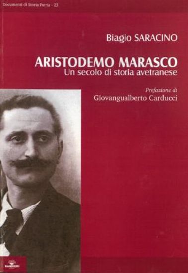 Immagine di ARISTODEMO MARASCO. UN SECOLO DI STORIA AVETRANESE