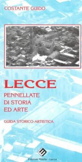 Immagine di LECCE PENNELLATE DI STORIA ED ARTE