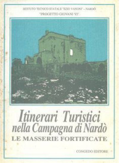 Immagine di ITINERARI TURISTICI NELLA CAMPAGNA DI NARDO`. LE MASSERIE FORTIFICATE