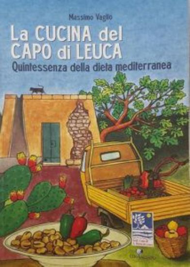 Immagine di CUCINA DEL CAPO DI LEUCA QUINTESSENZA DELLA DIETA MEDITERRANEA