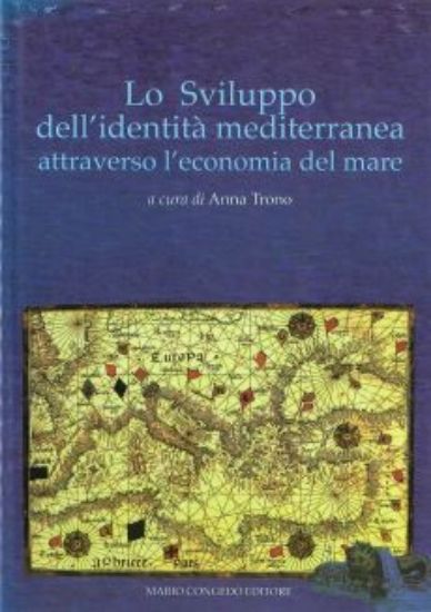 Immagine di SVILUPPO DELL`IDENTITA` MEDITERRANEA ATTRAVERSO L`ECONOMIA DEL MARE (LO)